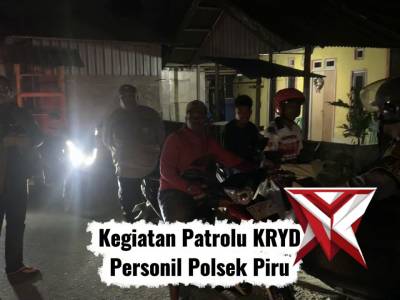 KEGIATAN PATROLI KRYD MALAM PERSONIL POLSEK PIRU