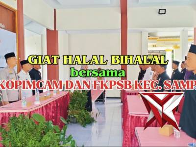 GIAT HALAL BIHALAL BERSAMA FORKOPIMCAM DAN FKPSB KEC. SAMPUNG - PoliceTube