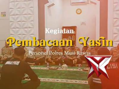PEMBACAAN YASIN BERSAMA POLRES MUSI RAWAS