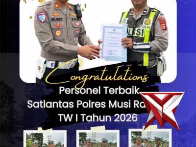 Congratulations Personel Terbaik Satlantas Polres Musi Rawas TW. I Tahun 2026