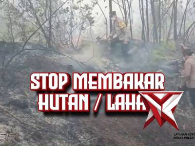 STOP PEMBAKARAN HUTAN DAN LAHAN
