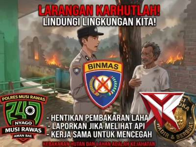 Himbauan Kamtibmas anggota Bhabinkamtibmas Polsek Jayaloka Polres Musi tentang larangan Karhutlah