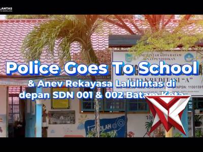 Police Go To School & Anev Rekayasa Lalu Lintas di Depan SDN 001 & 002 Batam Kota - PoliceTube