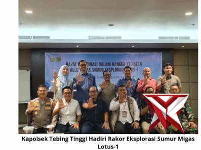 Kapolsek Tebing Tinggi Hadiri Rakor Eksplorasi Sumur Migas Lotus-1 - PoliceTube