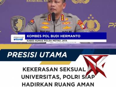 Polri siap hadirkan ruang aman untuk peristiwa kekerasan seksual di Universitas - PoliceTube