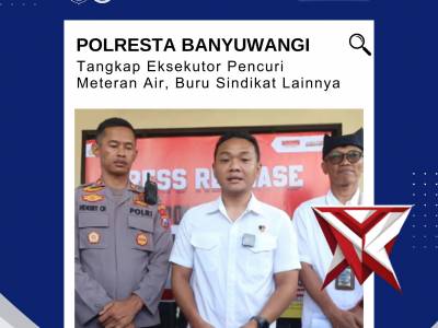 Langkah Cepat Polresta Banyuwangi Ungkap Kasus Pencurian Meteran Air PUDAM - PoliceTube