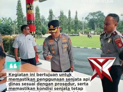 PENGECEKAN SENJATA API DINAS POLRES OKUSELATAN