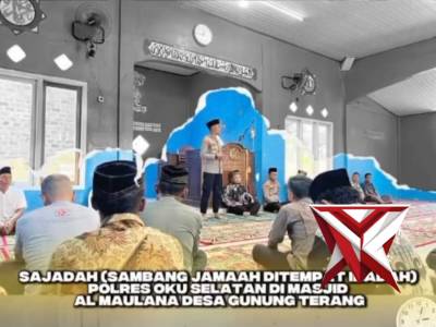 SAJADAH ( SAMBANG JAMAAH DI TEMPAT IBADAH ) POLRES OKU SELATAN