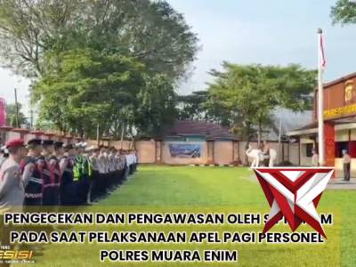 Sipropam Polres Muara Enim melaksanakan pengawasan apel pagi personil Polres Muara Enim