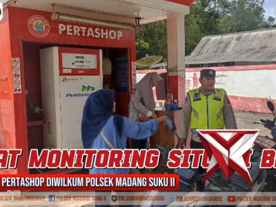 GIAT MONITORING SITUASI BBM DI PERTASHOP DIWILKUM POLSEK MADANG SUKU II