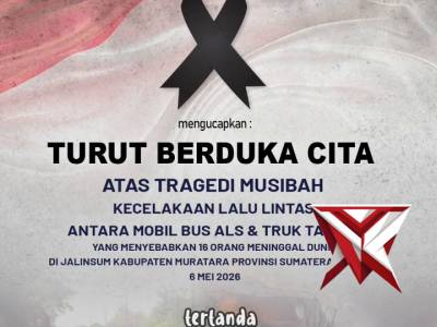 @ev3a_TURUT BERDUKA CITA
ATAS TRAGEDI MUSIBAH
KECELAKAAN LALU LINTAS
