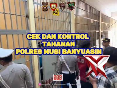 CEK DAN KONTROL TAHANAN POLRES MUBA?.