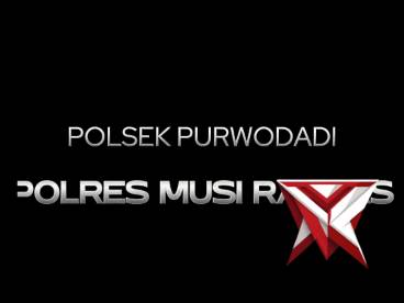 Polri hadir