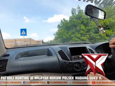 KEGIATAN PATROLI HUNTING DI WILAYAH HUKUM POLSEK MADANG SUKU II.