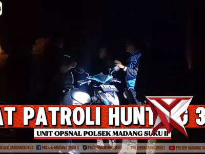 GIAT KRYD PATROLI HUNTING 3C UNIT OPSNAL POLSEK MADANG SUKU II - PoliceTube