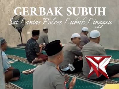 Sat Lantas Polres Lubuk Linggau laksanakan Gerbak Subuh di Masjid At Tawwab
