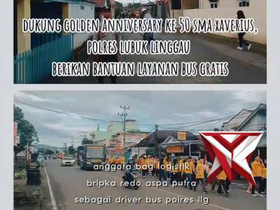 Dukung Anniversary ke 50 SMA Xaverius, Polres Lubuk Linggau berikan bantuan layanan bus gratis - PoliceTube