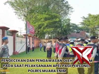 Sipropam Polres Muara Enim melaksanakan pengawasan apel pagi personil Polres Muara Enim
