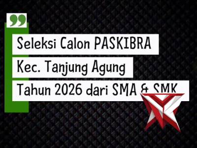 BS 9. "Seleksi Paskibra Kecamatan Tanjung Agung tahun 2026"