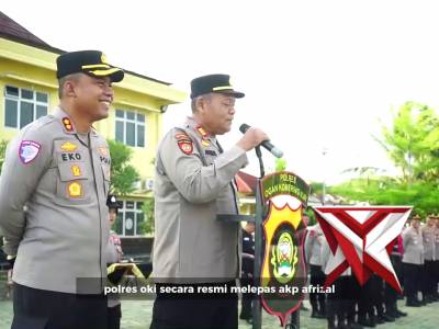 KAPOLRES OKI MELEPAS AKP AFRIZAL (PURN) KAPOLSEK KAYUAGUNG - PoliceTube