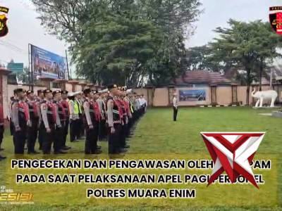 Sipropan Polres Muara Enim melaksanakan pengawasan Apel pagi pers Polres Muara Enim - PoliceTube