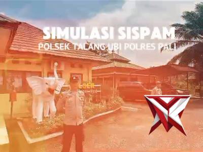 SIMULASI SISPAM POLSEK TALANG UBI POLRES PALI