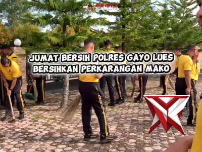 Polres Gayo Lues Laksanakan Jumat Bersih, Personel Gotong Royong Bersihkan Lingkungan Mapolres - PoliceTube