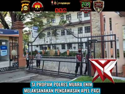 Sipropam Polres Muara Enin melaksanakan pengawasan apel pagi