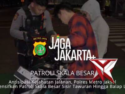 PATROLI SEKALA BESAR POLRES METRO JAKARTA SELATAN