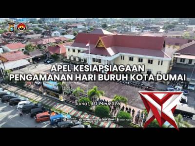 Apel Kesiapsiagaan Pengamanan Hari Buruh Kota Dumai - PoliceTube