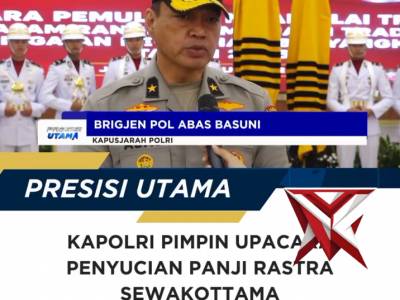 KAPOLRI PIMPIN UPACARA PENUCIAN PANJI RASTRA SEWAKOTTAMA
