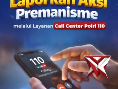 laporkan ke 110 segala bentuk aksi premanisme