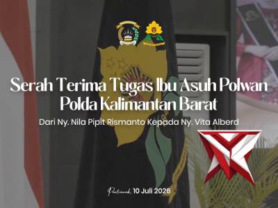 Serah Terima Tugas Ibu Asuh Polwan Polda Kalimantan Barat